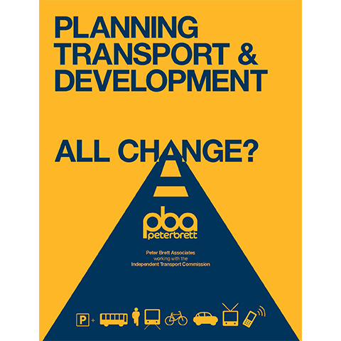 Planning Transport & Development: All Change?